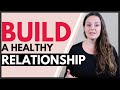 How to have a healthy relationship in 5 steps