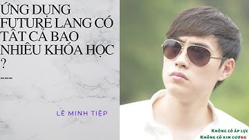 Bên trong ứng dụng Future Lang có những gì ?