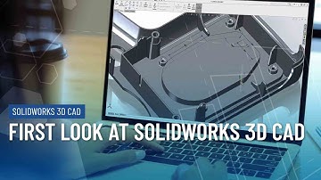 First Look at SOLIDWORKS 3D CAD