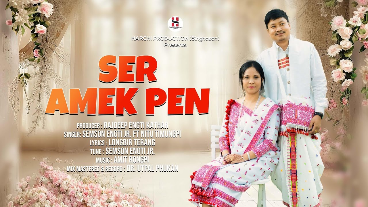 SER AMEK PEN|| Official Karbi Audio|| Semson Engti Jr & Nitu Timungpi || 2025