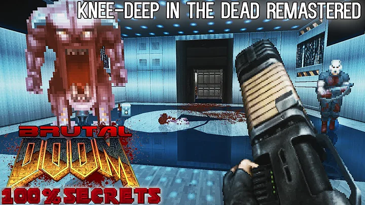 BRUTAL DOOM v22 - Knee-Deep In the Dead Remaster [100% SECRETS]