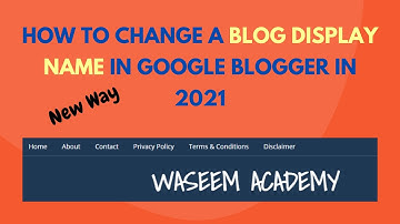Google Blogger | How to Change Blog Title | Blogger Display Name Change in 2022