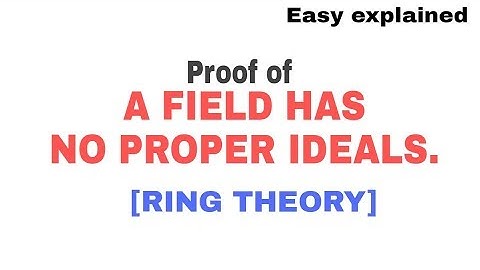 A feild has no proper ideal 🔥