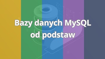 Kurs Bazy danych MySQL od podstaw | Wstęp do kursu | ▶strefakursow.pl◀