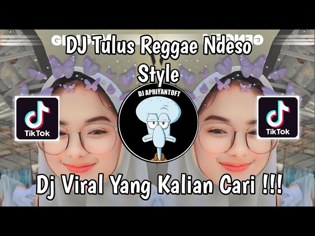 DJ TULUS REGGAE NDESO STYLE | DJ TAK GENGGAM TANGANMU TAK ELUS PIPIMU REGGAE VIRAL TIK TOK 2024 ! class=