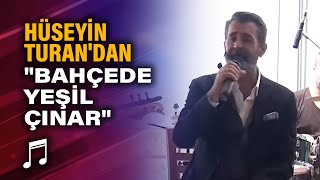 Hüseyin Turan'dan canlı performans ''Bahçede Yeşil Çınar'' Resimi