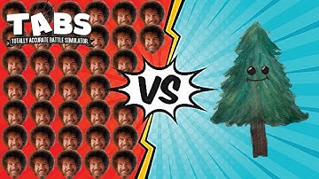 TABS Funny Battle | 100 *BOB ROSS* VS. 1 *HAPPY LITTLE TREE*!