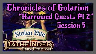 Pathfinder 2e Live Play Stolen Fate - Harrowed Quests Pt 2: Session 5