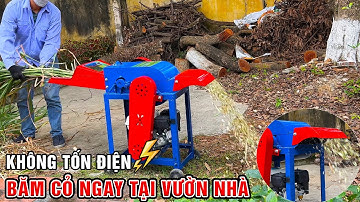 Máy Băm Cỏ 7TA Băm Ở Mọi Nơi Tiết Kiệm Tối Đa Chi Phí Hiệu Quả Cao