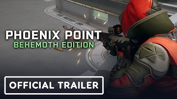 Phoenix Point: Behemoth Edition - Official Launch Trailer