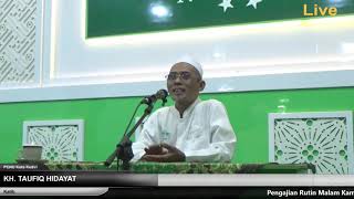 KH. Taufik Hidayat : Pengajian Rutin Malam Kamis Kliwon # 1