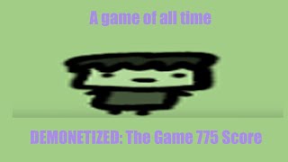 DEMONITIZED: The Game Highscore WR (Worlds Best) 775