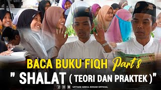 BACA BUKU FIQH : ' SHALAT' ( TEORI DAN PRAKTEK ) ' | Part VIII