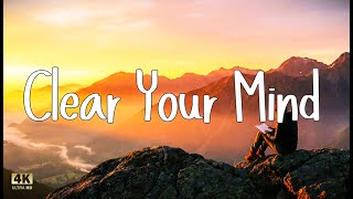 Clear Your Mind | The Ultimate Morning Reset for 2026 | 2 Hours Uplifting Music for Clarity