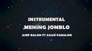 INSTRUMENTAL/KARAOKE ( MENING JOMBLO ) - ASEP BALON FT AGAN PARALON | PROD BY SHINE BEAT