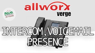Allworx Verge: How to use intercom, voicemail and presence on your phone.