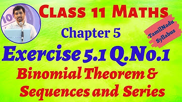 11th Maths Exercise 5.1 Q.No.1 Binomial Theorem, Sequences And Series TN New Syllabus AlexMaths