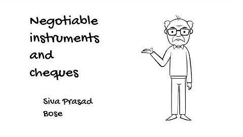 Negotiable instruments and cheques