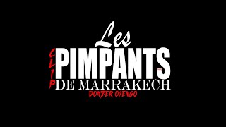 Les Pimpants De Marrakech - Clip Danse (DONZER - OVENGO)