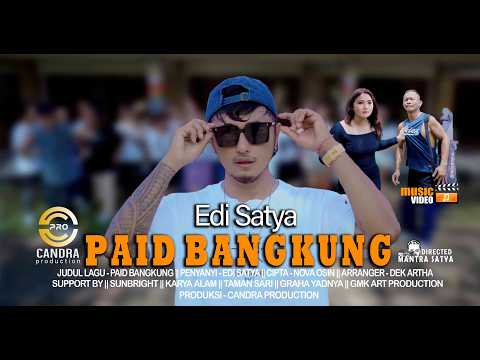 EDI SATYA - PAID BANGKUNG (Official Music Video) — Candra Production
