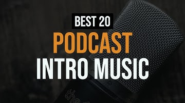 Royalty Free Music For Podcast Intro [20 Best Intros For Podcasts]