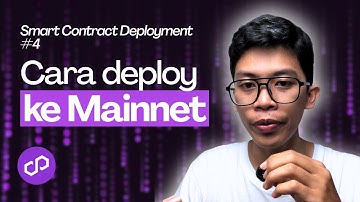 Cara deploy smart contract ke Mainnet | Smart Contract Deployment Part 4