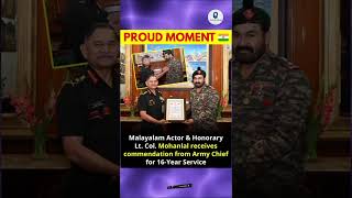 Unbelievable Respect! Mohanlal Receives Army Commendation for 16 Years of Service 💪🇮🇳#trendingshorts
