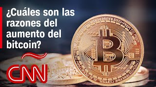 ¿Cuáles son las razones del aumento del bitcoin?