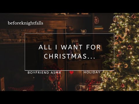 ASMR: all I want for christmas...