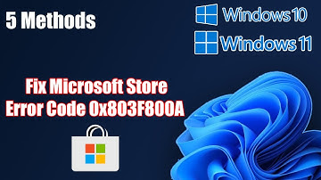 Fix Windows 11/10 Microsoft Store Error Code 0x803F800A