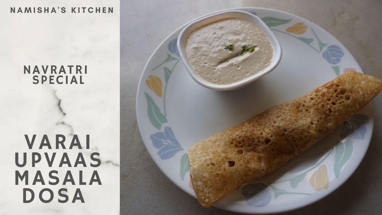 Navratri special fasting recipes Upvaas dosa Varai dosa Navratri