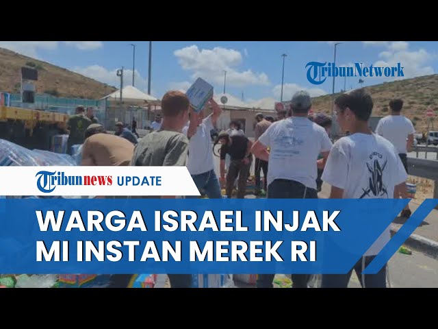 Pengunjuk Rasa Israel Adang Truk Bantuan ke Gaza, Lempar dan Injak-injak Mi Instan Merek Indonesia class=