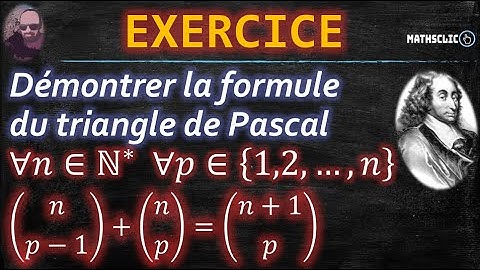 🔴MATHSCLIC EXERCICE | DÉMONSTRATION DE LA FORMULE DU TRIANGLE DE PASCAL