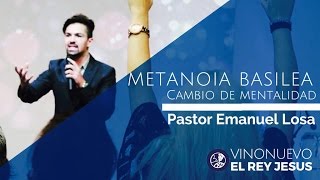 Metanoia Basilea | Cambio de Mentalidad (Pastor Emanuel Losa)