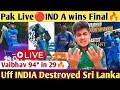PAK Live🔴 INDIA A wins Tri nation Series Final | Vaibhav sooryavanshi 94 today Tilak 67 | IND on TOP