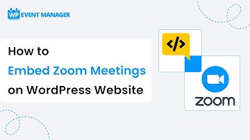 How to Embed Zoom Meetings on WordPress Website
