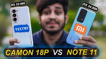 redmi note 11 vs tecno camon 18p DETAILED COMPARISON | which one is best under 35k ?