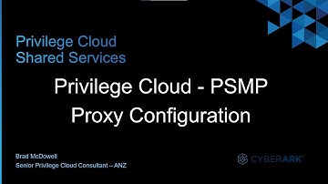 #11 - CyberArk Privilege Cloud | PSMP Proxy Configuration