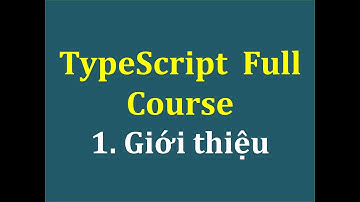 1. Giới thiệu về TypeScript