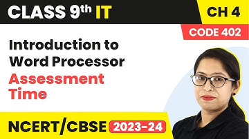 Introduction to Word Processor - Assessment Time | Class 9 Information Technology Ch 4 (Code 402)