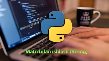 3-dars | Matn bilan ishlash (Strings) (2-qism)