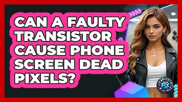 Can A Faulty Transistor Cause Phone Screen Dead Pixels? - Phone Fix and Features