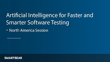 Artificial Intelligence for Faster and Smarter Software Testing - North America Session