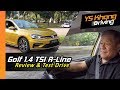Volkswagen Golf 1.4 TSI R-Line [Review & Test Drive] | YS Khong Driving