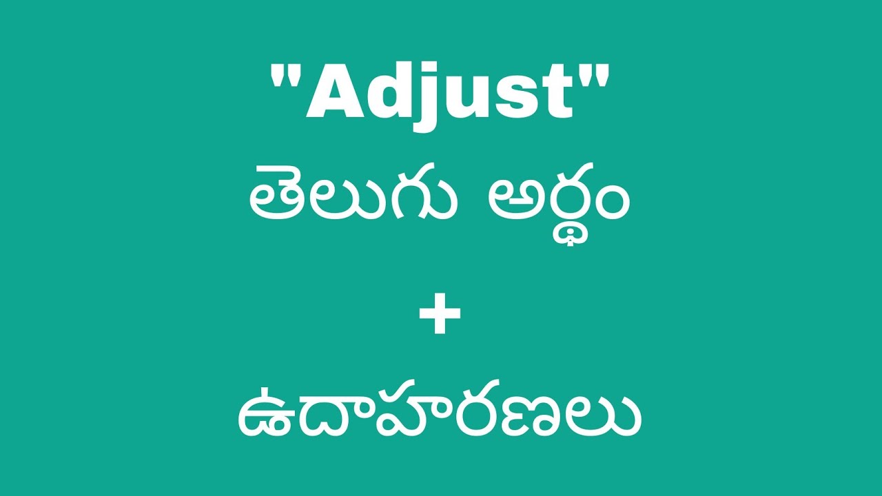 Adjust Meaning In Telugu With Examples Adjust adjust-meaning-in-telugu-with-examples-adjust