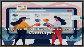 Alumni Portal vs Social Media Groups | Everything You Need to Know