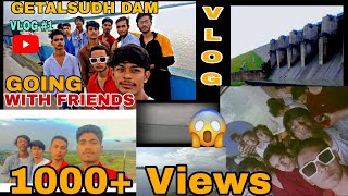 1ST VLOG GOING TO GETALSUDH DAM WITH FRIENDS @souravjvlogs  #viral #trending #millionviews