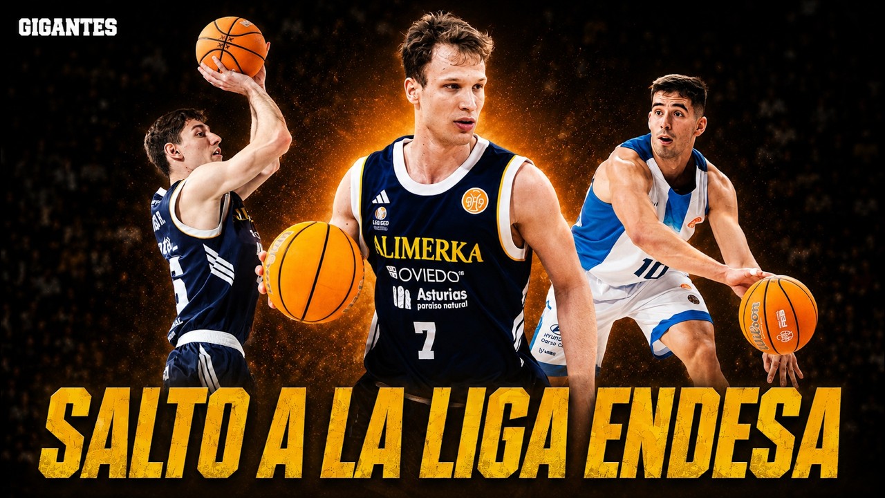 ¿ESTÁN PREPARADOS PARA LA LIGA ENDESA? LOS MEJORES FICHAJES QUE LLEGAN DESDE PRIMERA FEB