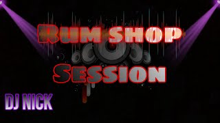 Rum-Shop Mix - Dj Nick