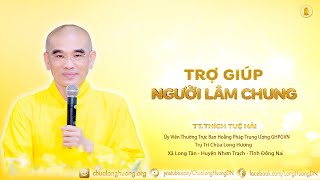 Trợ Giúp Cho Người Lâm Chung  - TT. Thích Tuệ Hải  -  Chùa Long Hương